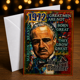 GREAT MEN ARE NOT BORN GREAT THEY GROW GREAT (The Godfather) Greeting Card by Chris Tutty