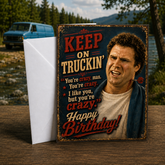Keep On Truckin' Birthday Card – You're Crazy, Man – Will Farrell Art by Chris Tutty