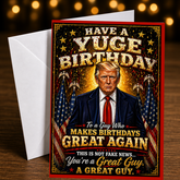 HAVE A YUGE BIRTHDAY! (The Big D / Trump) Greeting Card by Chris Tutty