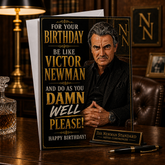 BE LIKE VICTOR NEWMAN AND DO AS YOU DAMN WELL PLEASE! (Victor Newman / Y&R) Greeting Card by Chris Tutty (Copy)