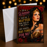 To a Woman That No Matter How Tied Up She Gets She Always Has Time for Me — Card by Chris Tutty