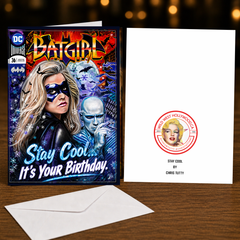 STAY COOL... IT'S YOUR BIRTHDAY (Batgirl) Greeting Card by Chris Tutty