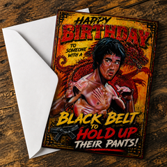 Happy Birthday to Someone With a Black Belt to Hold Up Their Pants! — Bruce Lee Card by Chris Tutty