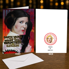 DARTH VADER 2 TOLD ME WHAT YOU WANTED Princess Leia Greeting Card by Chris Tutty