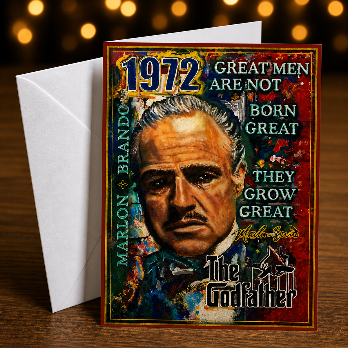 GREAT MEN ARE NOT BORN GREAT THEY GROW GREAT (The Godfather) Greeting Card by Chris Tutty