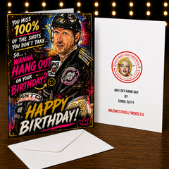 You Miss 100% of the Shots You Don’t Take… So Wanna Hang Out on Your Birthday? Happy Birthday! — Gretzky Hang Out Card by Chris Tutty