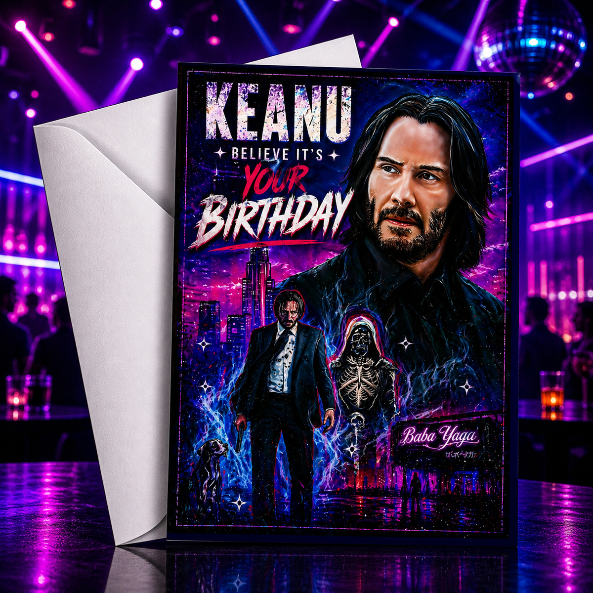 KEANU BELIEVE IT'S YOUR BIRTHDAY (John Wick / Keanu Reeves) Greeting Card by Chris Tutty