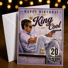 HAPPY BIRTHDAY TO THE KING OF COOL (Steve McQueen) Greeting Card by Chris Tutty