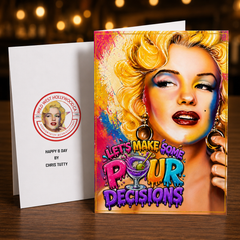 LET'S MAKE SOME POUR DECISIONS (Marilyn Monroe) Greeting Card by Chris Tutty