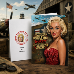 ANYONE WHO CAN'T HANDLE YOU AT YOUR WORST (Marilyn Monroe – War Time) Greeting Card by Chris Tutty