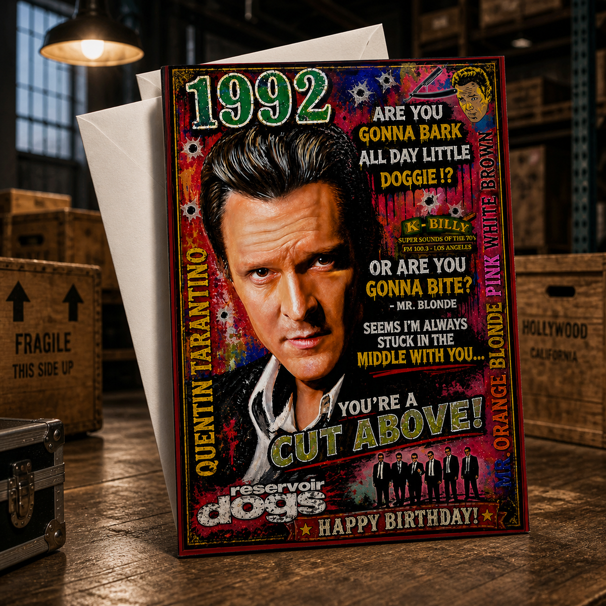 YOU'RE A CUT ABOVE! HAPPY BIRTHDAY (Michael Madsen – Reservoir Dogs) Greeting Card by Chris Tutty