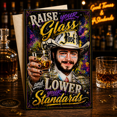 Raise Your Glass and Lower Your Standards. Happy Birthday! — Post Your Standards Card by Chris Tutty