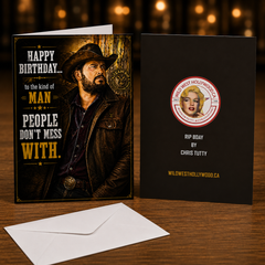 HAPPY BIRTHDAY TO THE KIND OF MAN PEOPLE DON'T MESS WITH (Rip Wheeler / Yellowstone) Greeting Card by Chris Tutty
