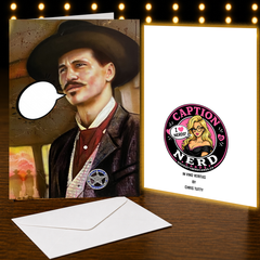 In Vino Veritas — Doc Holliday Caption Nerd Card by Chris Tutty